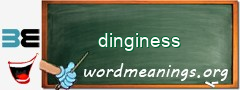 WordMeaning blackboard for dinginess